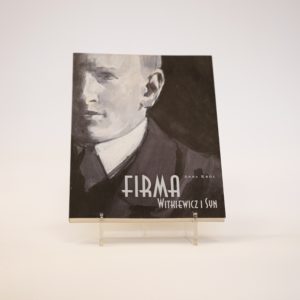 Firma Witkiewicz i Syn; Anna Król